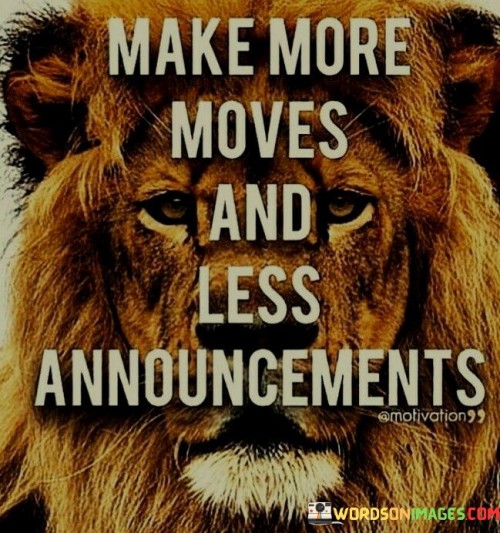 Make-More-Moves-And-Less-Announcements.jpeg