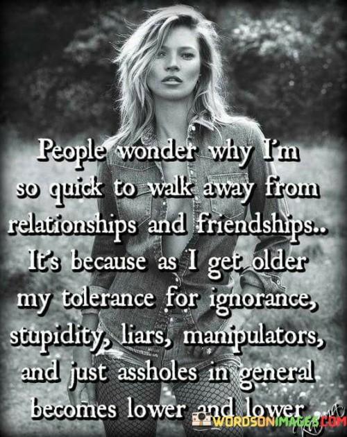 People Wonder Why I'm So Quick To Walk Away From Relationships And Friendships Quotes
