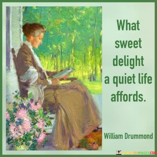 What Sweet Delight A Quiet Life Affords Quotes