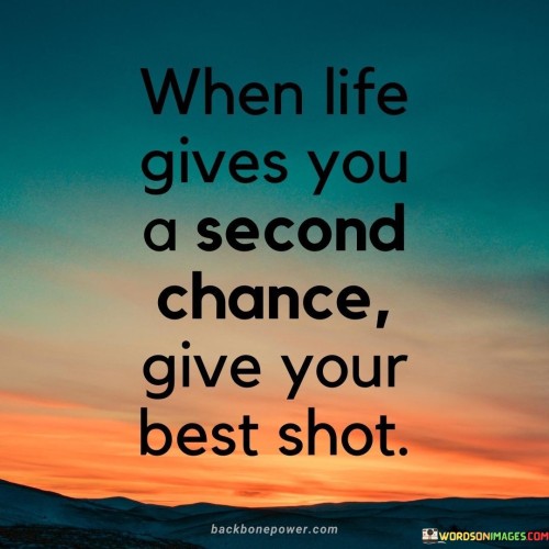 When Life Gives You A Second Chance Quotes