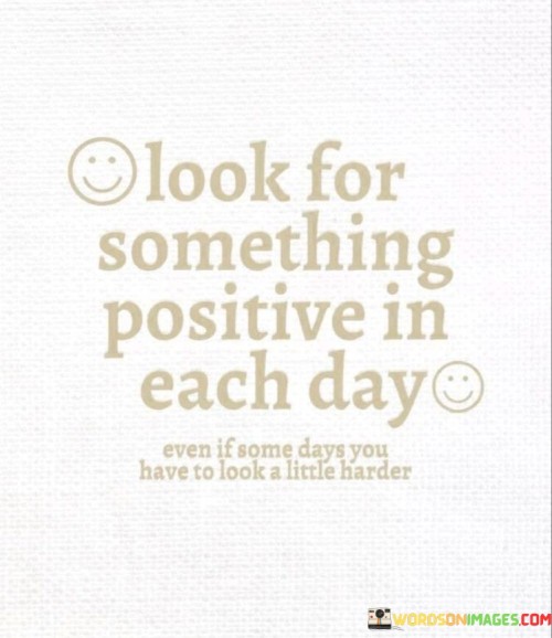 Look-For-Something-Positive-In-Each-Day-Quotes.jpeg