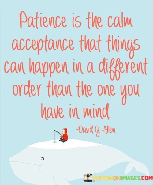 Patience-Is-The-Calm-Acceptance-That-Things-Can-Happen-Quotes.jpeg