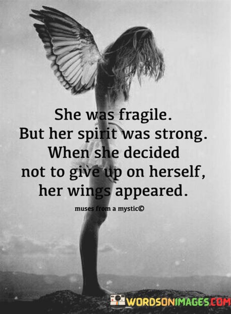 She-Was-Fragile-But-Her-Spirit-Was-Strong-When-She-Decided-Not-To-Give-Up-Quotes.jpeg