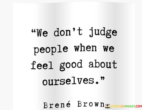 We-Dont-Judge-People-When-We-Feel-About-Quotes.jpeg