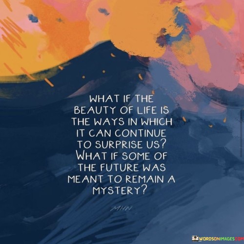 What-If-The-Beauty-Of-Life-Is-The-Ways-In-Which-9quotes.jpeg