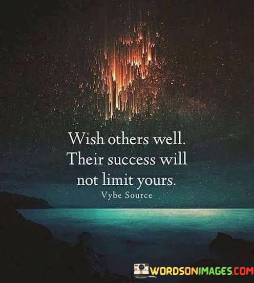 Wish-Others-Well-Their-Success-Will-Not-Quotes.jpeg
