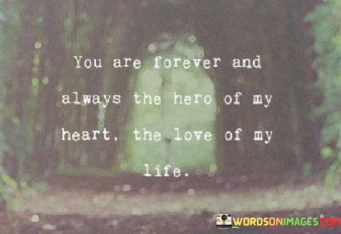 You-Are-Forever-And-Always-The-Here-Of-My-Heart-Quotes.jpeg