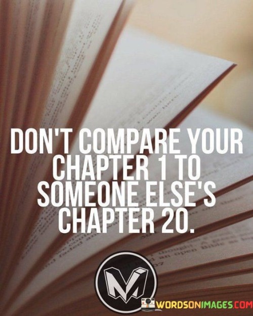dont-compare-your-chapter-1-to-someone-elses-chapter-20-quotes.jpeg