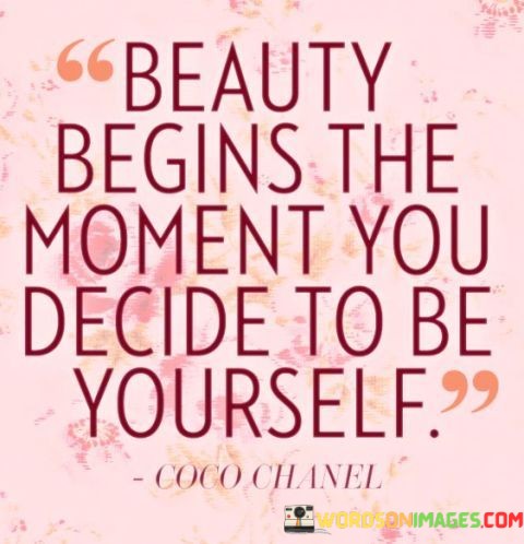 Beauty-Begins-The-Moment-You-Decide-To-Be-Yourself-Quotes.jpeg