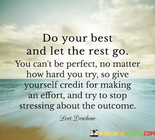 Do-Your-Best-And-Let-The-Rest-Go-You-Cant-Quotes
