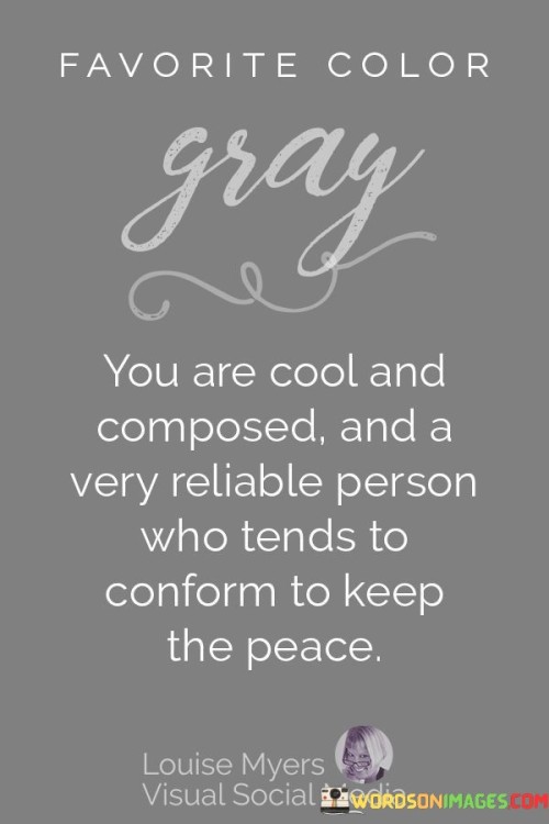 Favorite-Color-Gray-You-Are-Coll-And-A-Very-Reliable-Quotes.jpeg