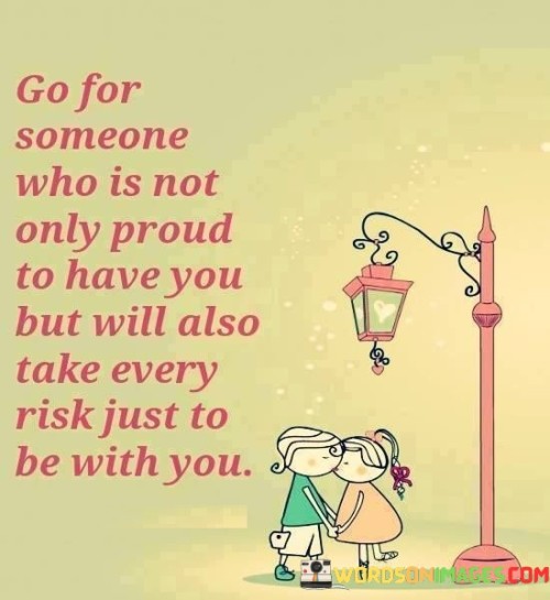Go-For-Someone-Who-Is-Not-Only-Proud-To-Have-You-Quotes.jpeg