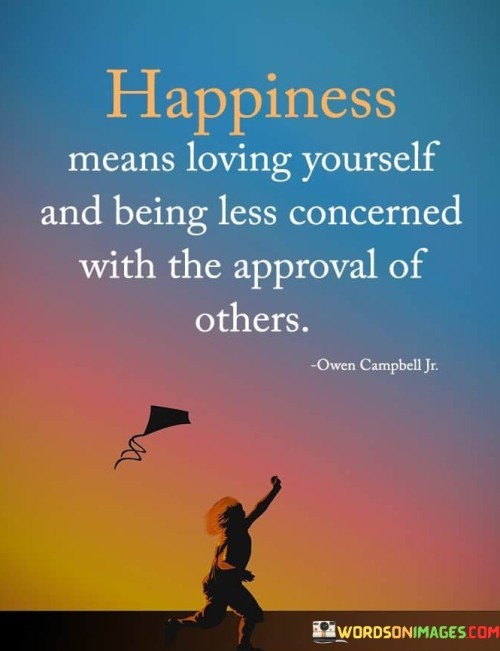 Happiness-Means-Loving-Yourself-And-Being-Less-Quotes