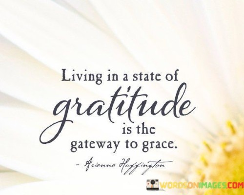 Living-In-A-State-Of-Gratitude-Gateway-To-Grace-Quotes