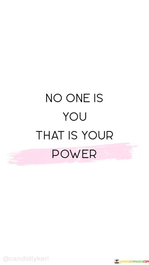 No-One-Is-You-That-Is-Your-Power-Quotes.jpeg