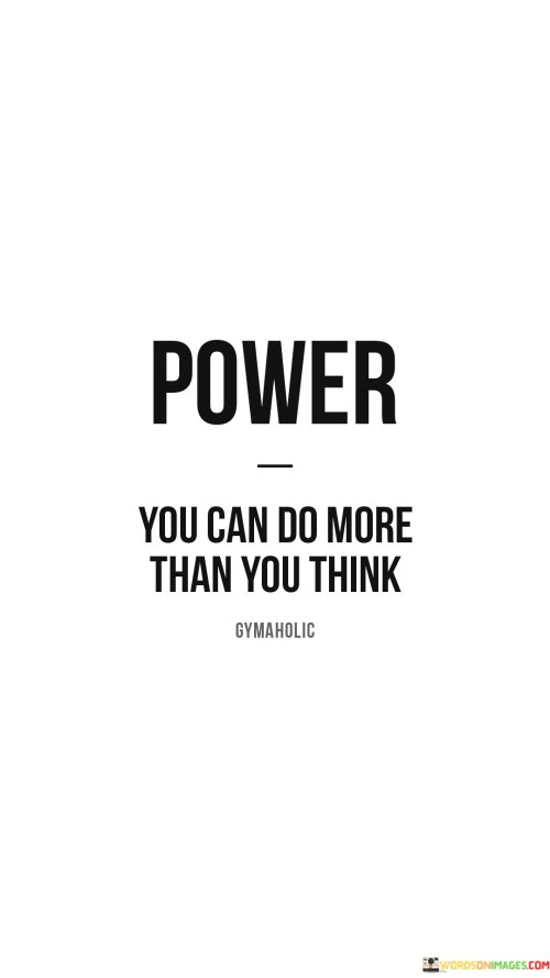 Power-You-Can-Do-More-Than-You-Think-Quotes.jpeg