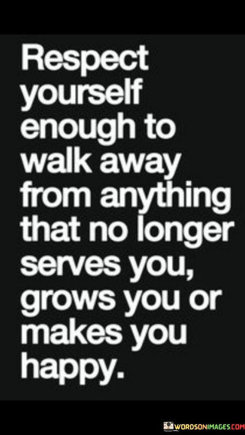 Respect-Yourself-Enough-To-Walk-Away-Form-Anything-Quotes.jpeg