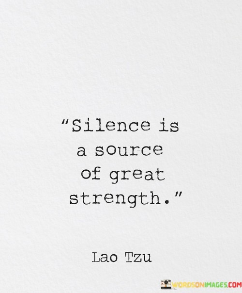 Silence-Is-A-Source-Of-Great-Strenght-Quotes.jpeg