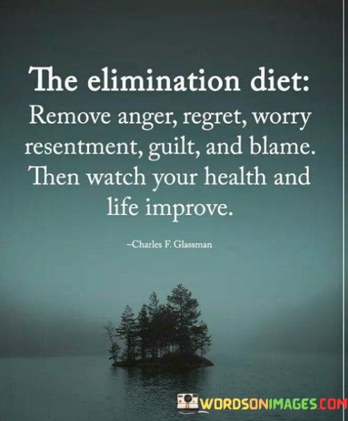 The-Elimination-Diet-Remove-Anger-Regret-Worry-Quotes.jpeg