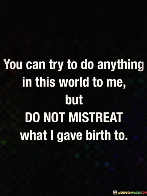 You Can Try To Do Anything In This World To Me Quotes