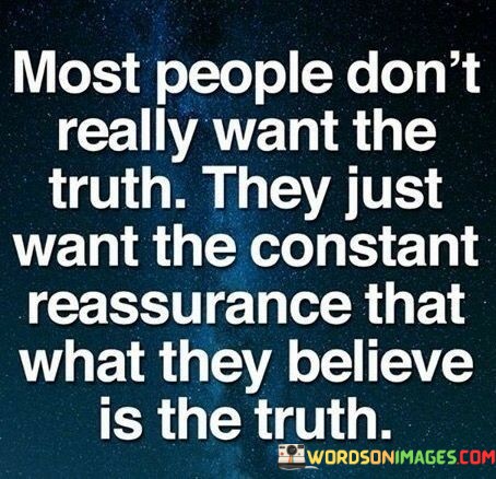 Most-People-Dont-Really-Want-The-Truth-Quotes.jpeg