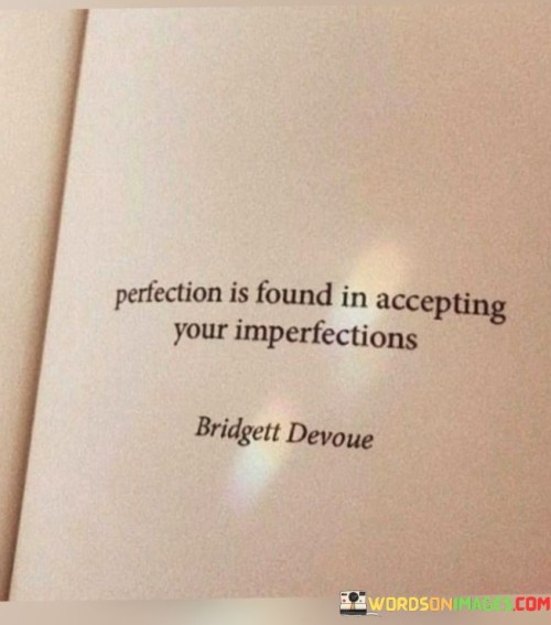 Perfection-Is-Found-In-Accepting-Your-Imperfections-Quotes