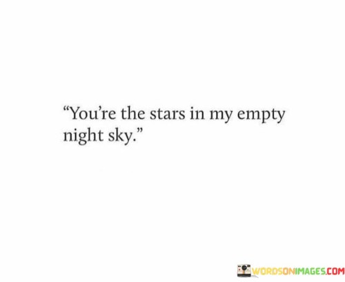 Youre-The-Stars-In-My-Empty-Night-Sky-Quotes.jpeg