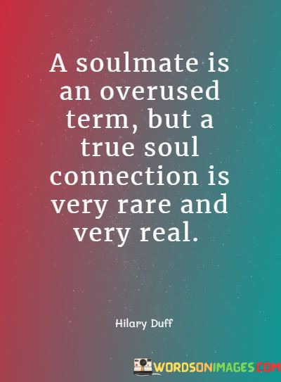A-Soulmate-Is-An-Overused-Term-But-A-True-Quotes.jpeg