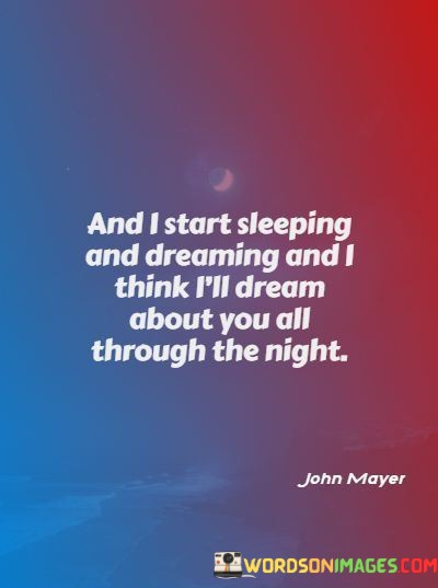 And-I-Start-Sleeping-And-Dreaming-And-I-Think-Ill-Dream-Quotes.jpeg