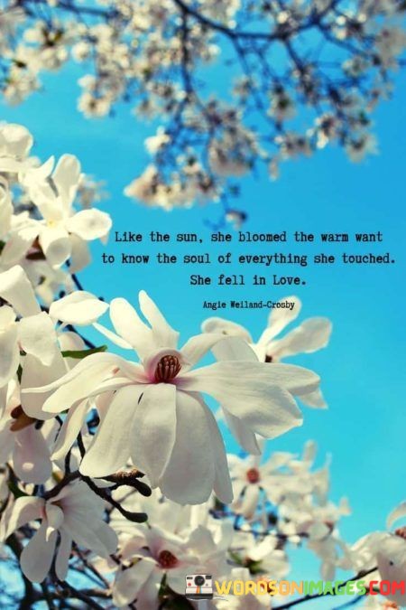 Like-The-Sun-She-Bloomed-The-Warm-Want-To-Know-The-Soul-Quotes.jpeg
