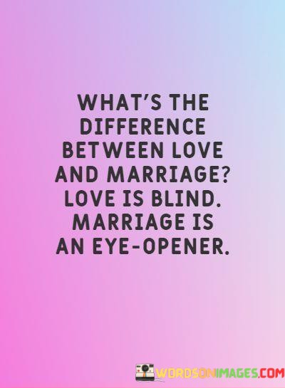 Whats-The-Difference-Between-Love-And-Marriage-Love-Quotes.jpeg