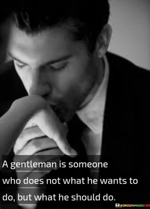 A-Gentleman-Is-Someone-Who-Does-Not-What-He-Wants-To-Do-But-Quotes.jpeg