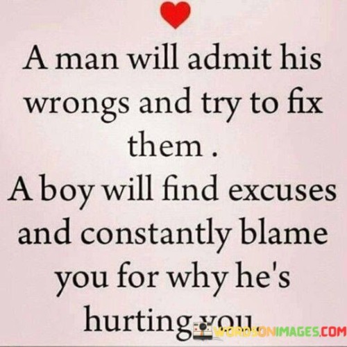 A Man Will Admit His Wrongs And Try To Fix Quotes