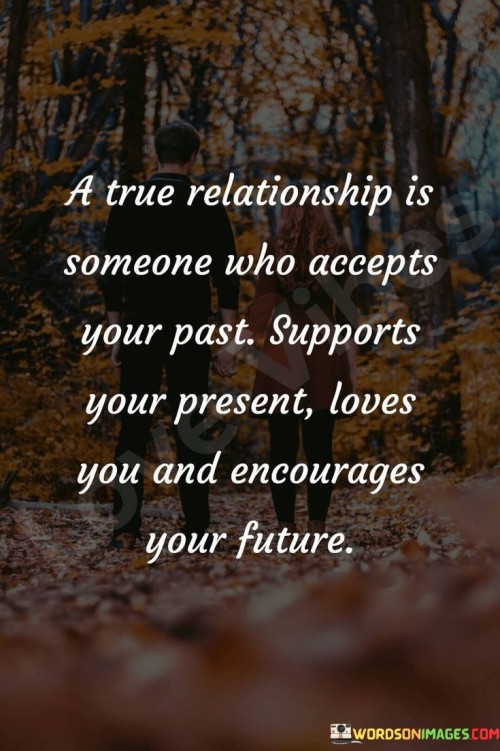 This quote emphasizes the essence of a genuine and healthy relationship. It suggests that in such a relationship, acceptance is a key element.

The phrase "someone who accepts" underscores the importance of embracing one another's true selves, flaws and all. It implies that in a true relationship, there is understanding, tolerance, and unconditional love.

Overall, this quote celebrates the value of acceptance in nurturing a strong and authentic connection, emphasizing that being with someone who truly accepts you is an essential aspect of a fulfilling relationship.