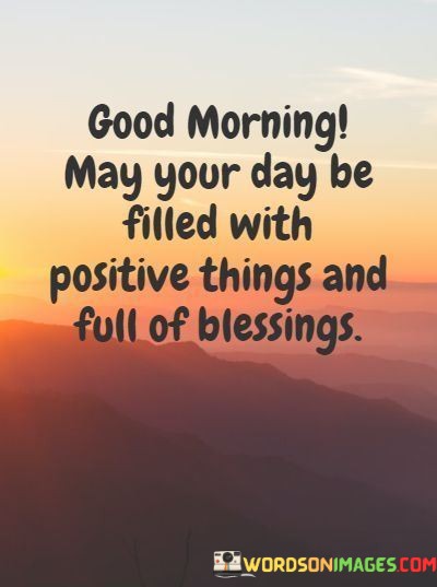 Good-Morning-May-You-Day-Be-Filled-With-Positive-Quotes.jpeg