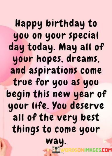 Happy-Birthday-To-You-On-Your-Special-Day-Today-May-All-Quotes.jpeg