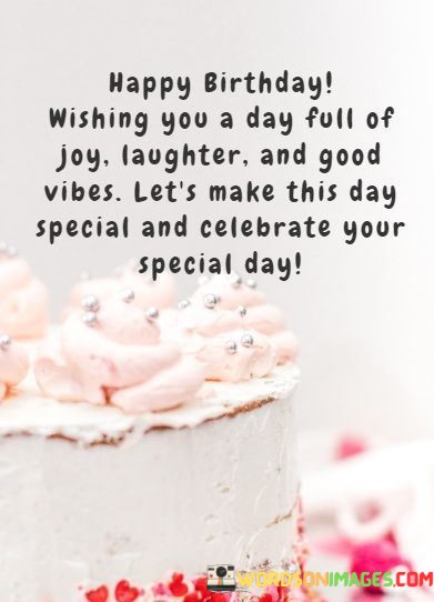 Happy-Birthday-Wishing-You-A-Day-Full-Of-Joy-Laughter-And-Quotes.jpeg