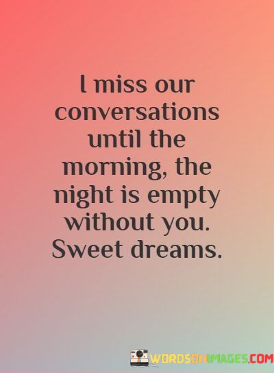 I-Miss-You-Conversations-Until-The-Morning-The-Night-Quotes.jpeg