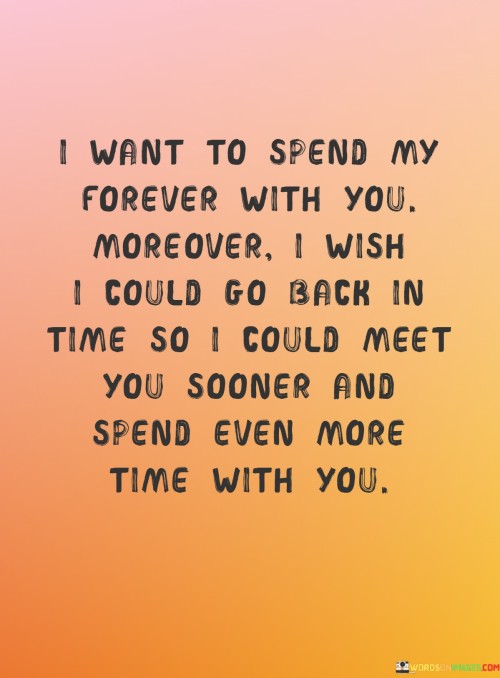 I Want To Spend My Forever With You Moreover Quotes