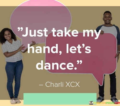 Just-Take-My-Hand-Lets-Dance-Quotes.jpeg