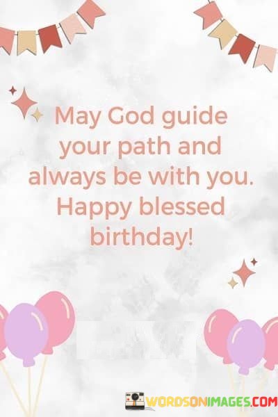 May-God-Guide-Your-Path-And-Always-Be-With-You-Happy-Blessed-Birthday-Quotes.jpeg