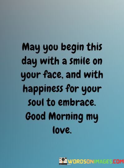 May-You-Begin-This-Day-With-A-Smile-On-Your-Quotes.jpeg