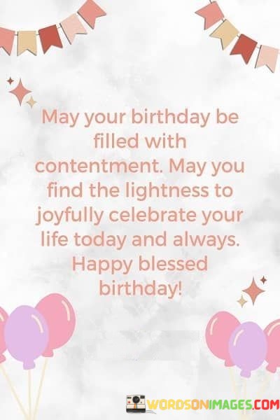 May-Your-Birthday-Be-Filled-With-Contentment-May-You-Quotes.jpeg