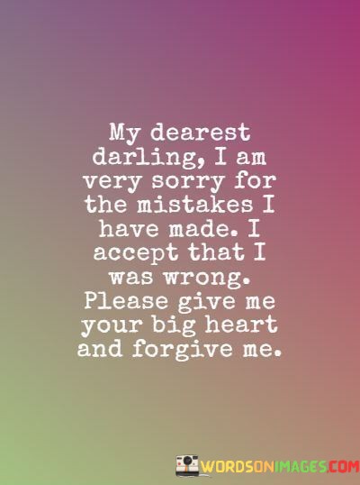 My-Dearest-Darling-I-Am-Very-Sorry-For-The-Mistakes-I-Have-Made-Quotes.jpeg