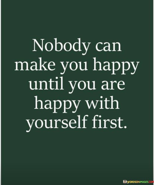 Nobody-Can-Make-You-Happy-Untill-You-Are-Happy-Quotes
