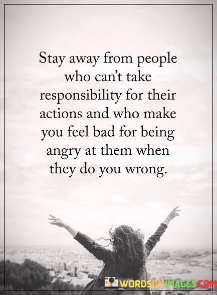 Stay-Away-From-People-Who-Cant-Take-Responsiblity-For-Their-Quotes.jpeg