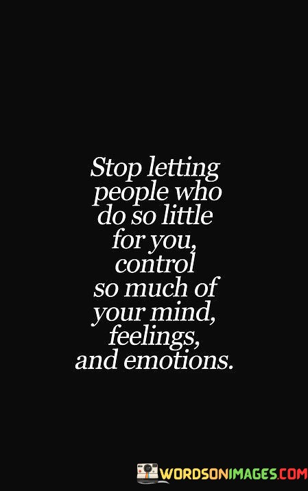 Stop-Letting-People-Who-Do-So-Little-For-You-Control-Quotes.jpeg