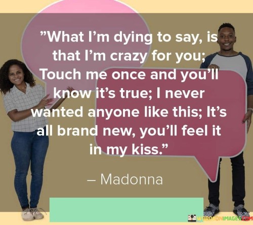 What-Im-Dying-To-Say-Is-That-Im-Crazy-For-You-Quotes.jpeg