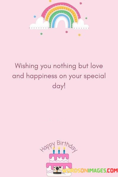 Wishing-You-Nothing-But-Love-And-Happiness-On-Your-Special-Day-Quotes.jpeg