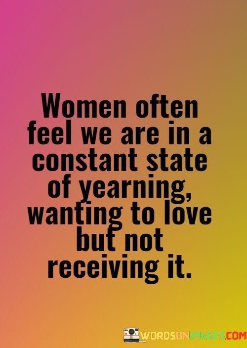 Women-Often-Feel-We-Are-In-A-Constant-State-Of-Yearning-Quotes.jpeg